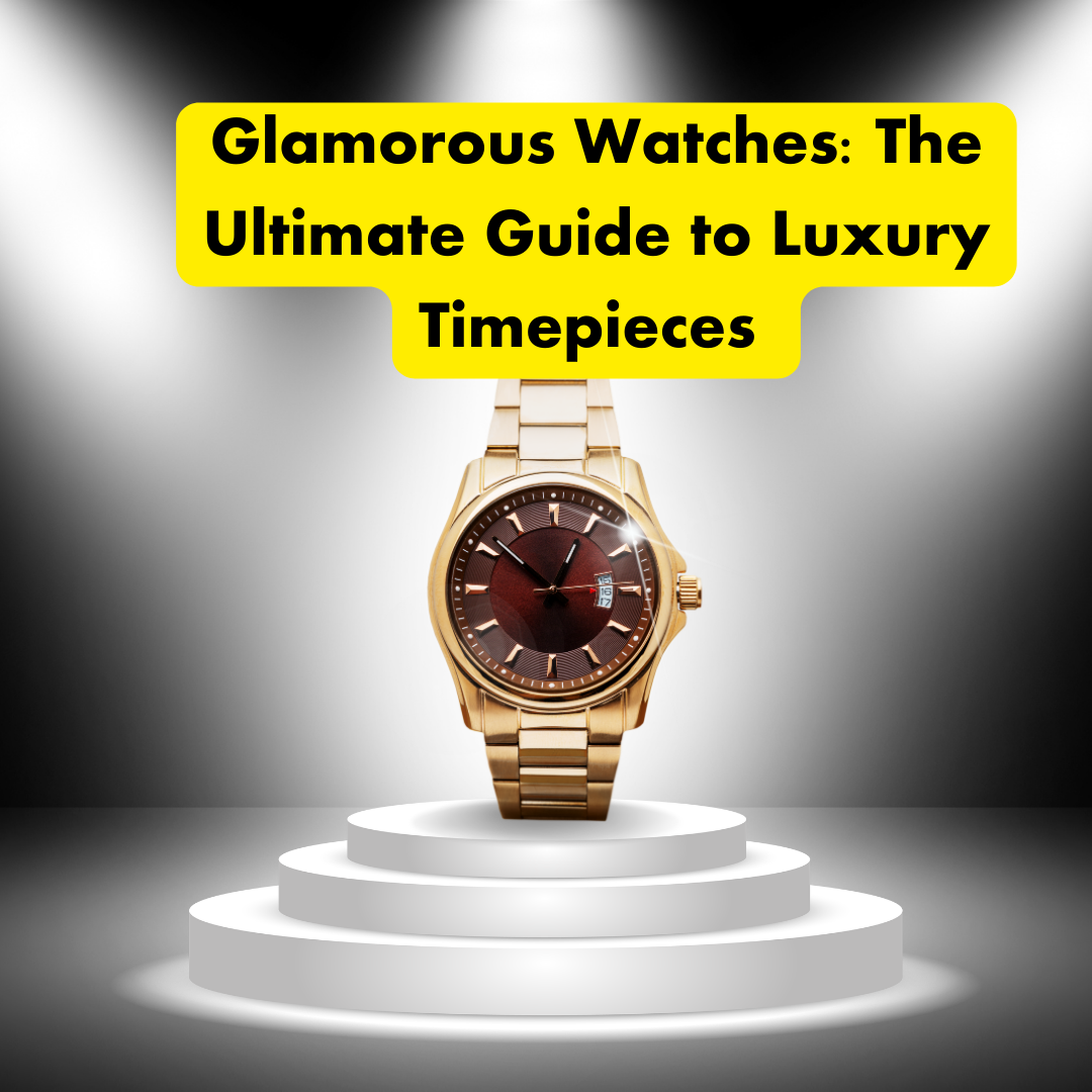 Glamorous Watches