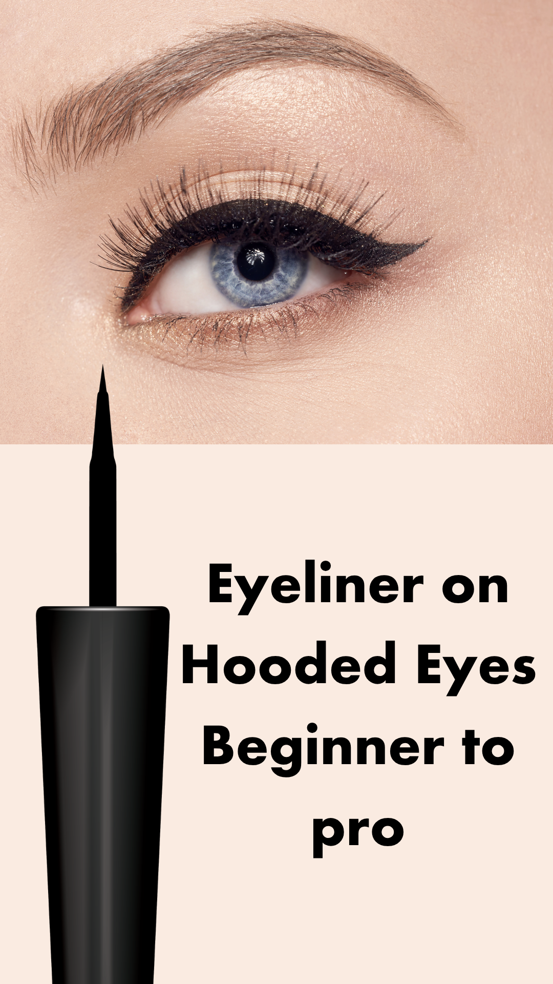 Eyeliner on Hooded Eyes Beginner to pro